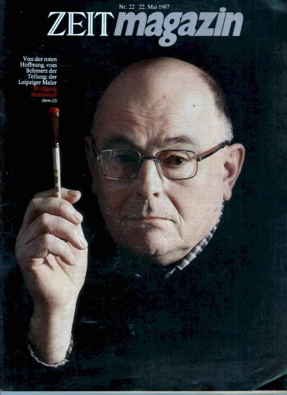 Zeit Magazin Deutschland 1987-22 Wolfgang Mattheuer Günter Rohrbach