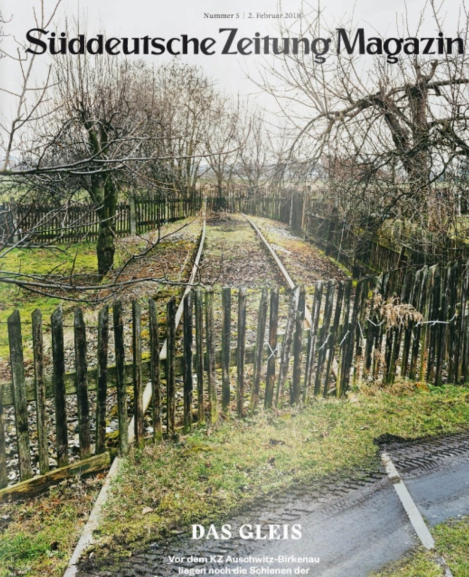 Süddeutsche Zeitung Magazin Deutschland 2018-05 Auschwitz-Birkenau Holocaust-Gedenken Deportationszüge
