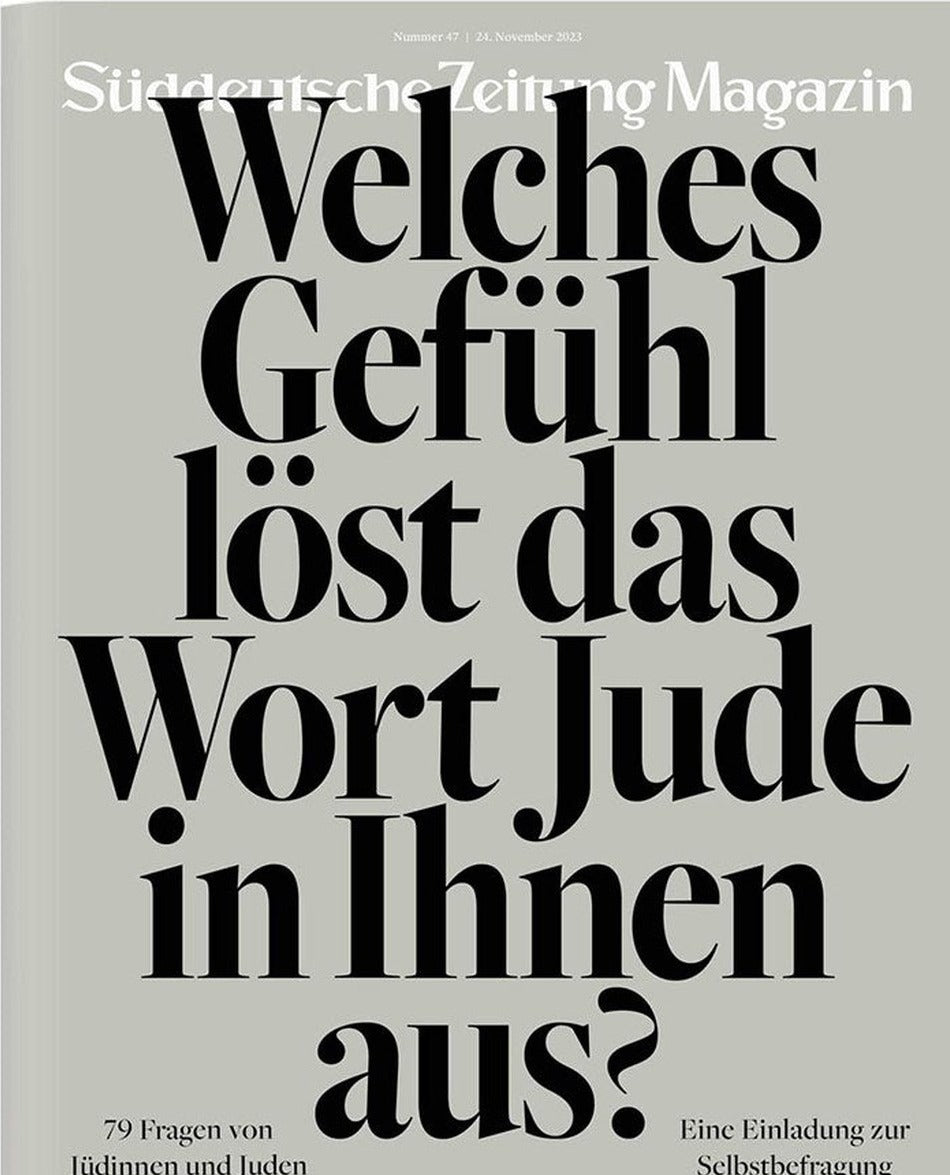 Süddeutsche Zeitung Magazin Deutschland 2023-47 Deutsch-jüdische Beziehungen Antisemitismus Jüdische Identität