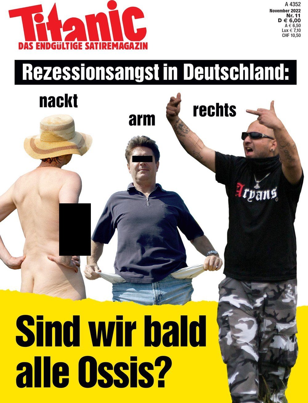 Titanic Magazin Deutschland 2022-11 Rezessionsangst Deutschland Ostdeutschland