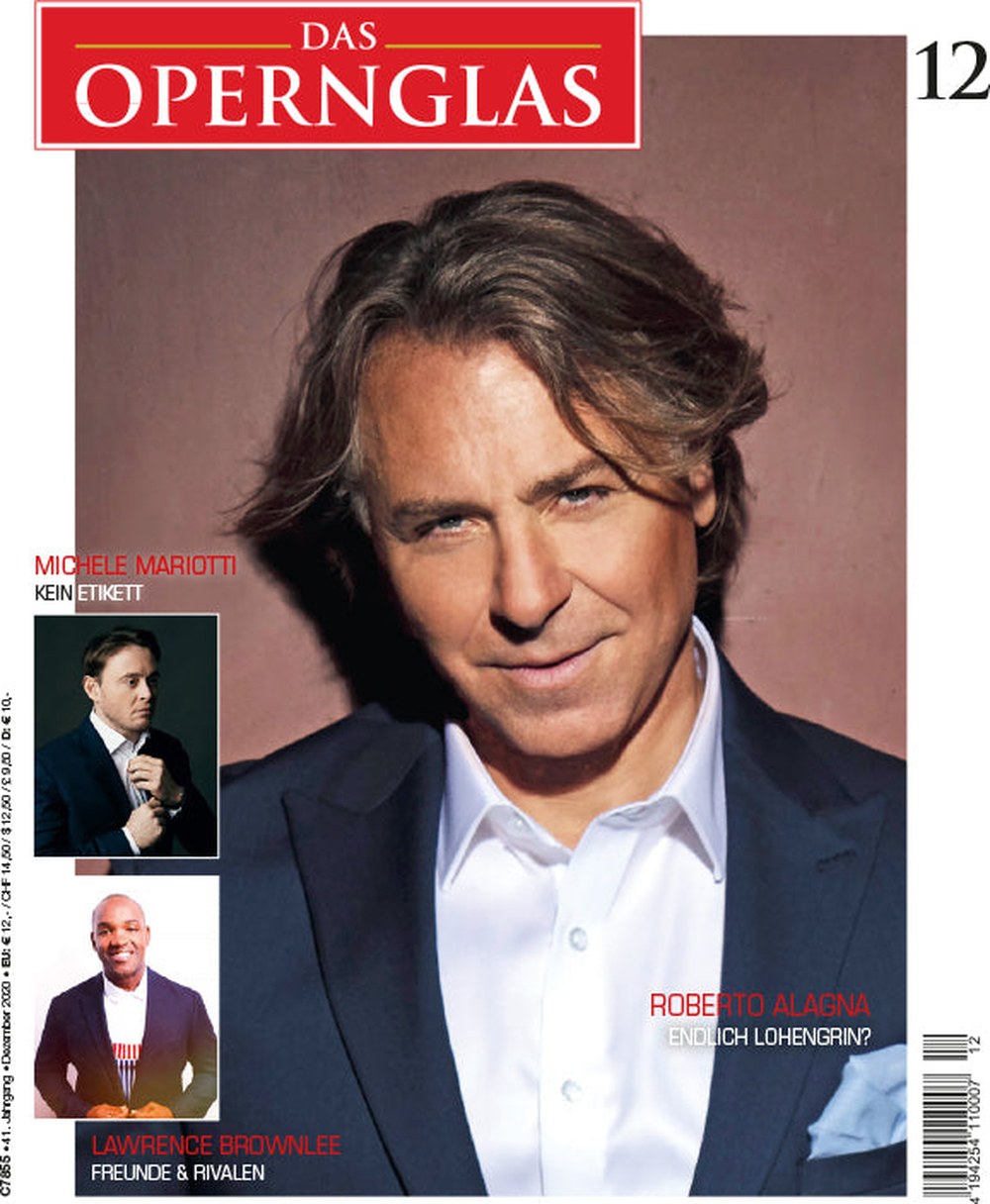 Das Opernglas Magazin Deutschland 2020-12 Roberto Alagna Michele Mariotti Lawrence Brownlee