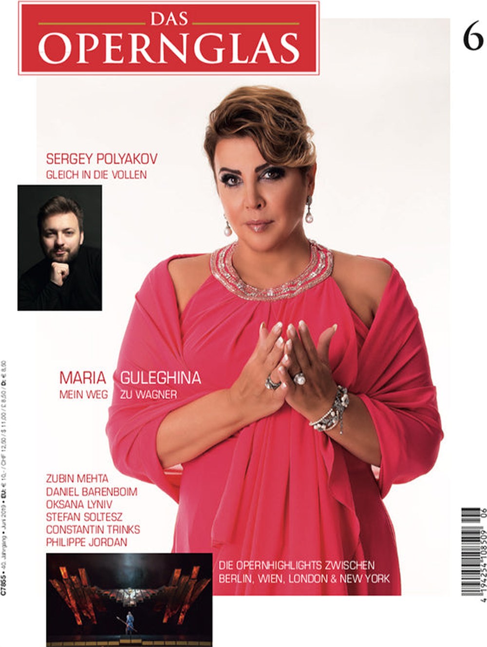 Das Opernglas Magazin Deutschland 2019-06 Maria Guleghina Sergey Polyakov Zubin Mehta Daniel Barenboim Oksana Lyniv