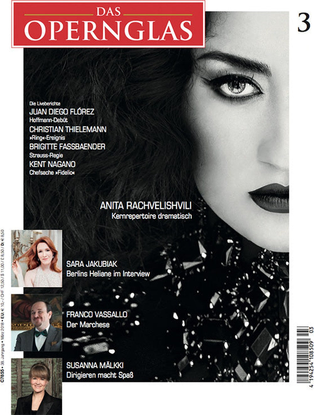 Das Opernglas Magazin Deutschland 2018-03 Anita Rachvelishvili Sara Jakubiak Franco Vassallo Susanna Mälkki Juan Diego Flórez