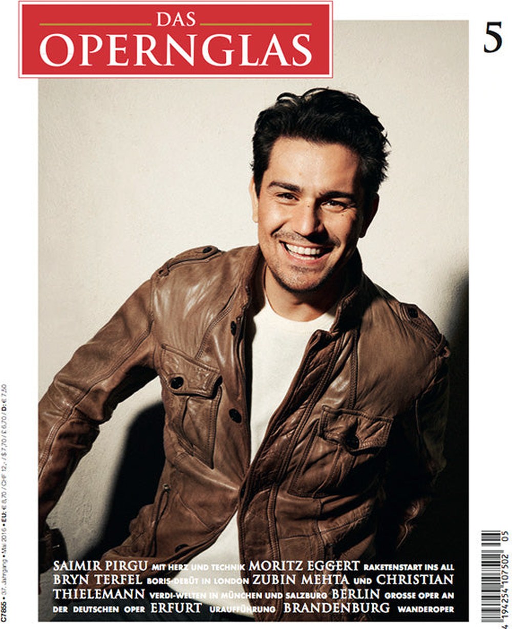 Das Opernglas Magazin Deutschland 2016-05 Saimir Pirgu Moritz Eggert Bryn Terfel Zubin Mehta Christian Thielemann