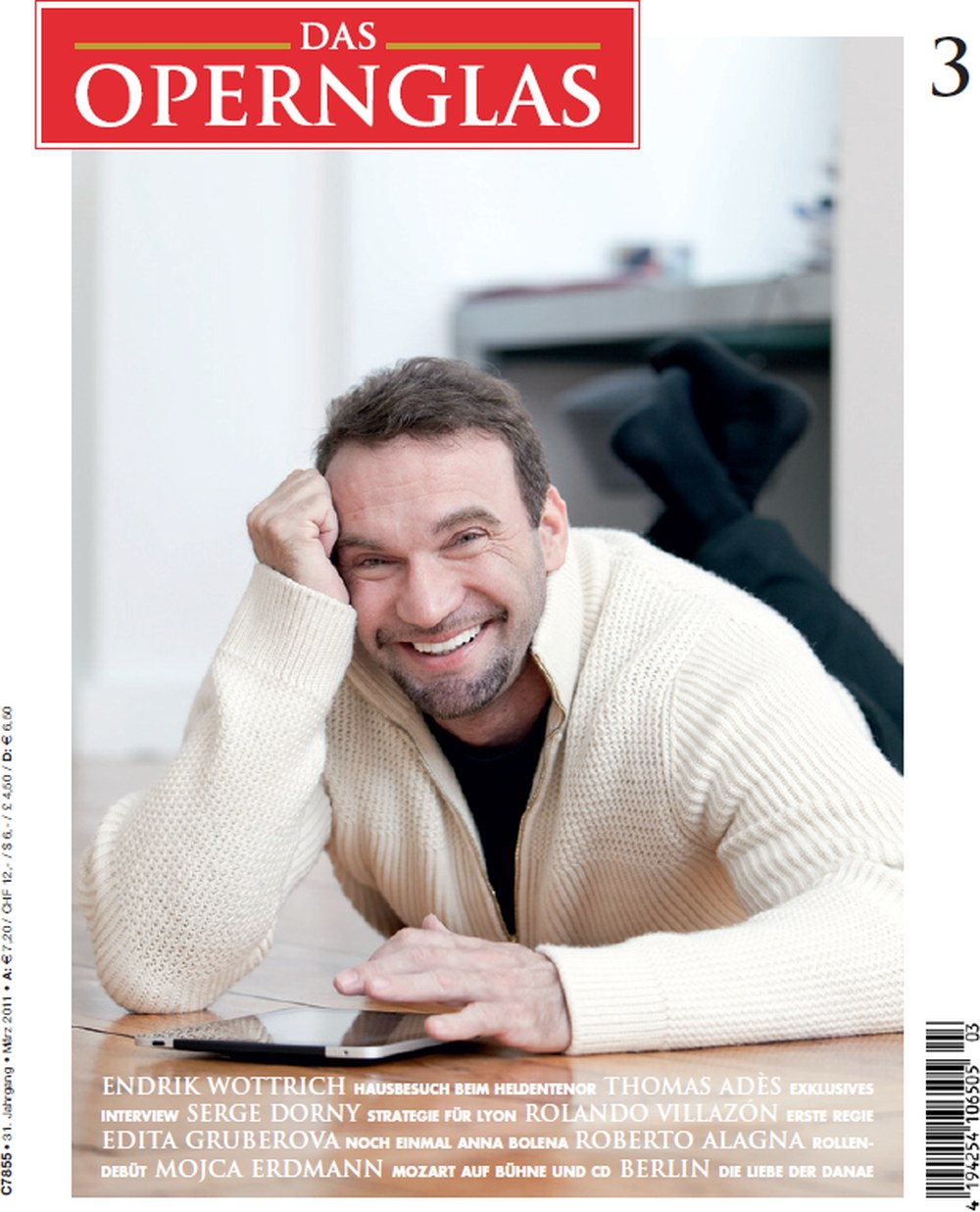 Das Opernglas Magazin Deutschland 2011-03 Endrik Wottrich Thomas Adès Serge Dorny Rolando Villazón Edita Gruberova